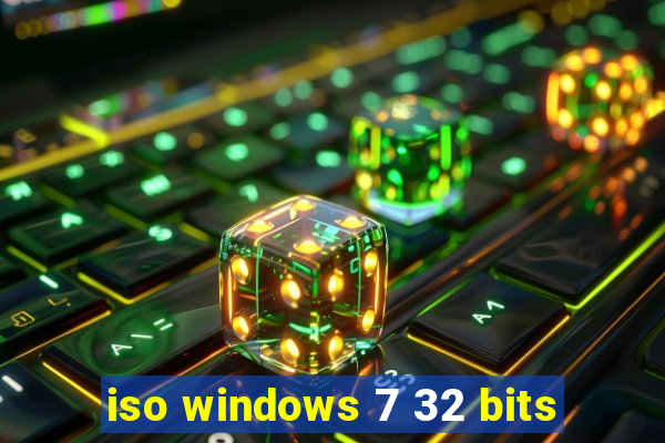 iso windows 7 32 bits